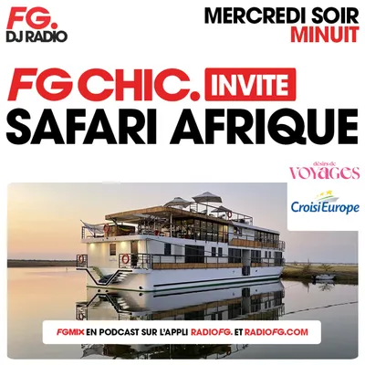 FG CHIC INVITE : CROISIEUROPE SAFARI AFRIQUE AVEC DÉSIRS DE VOYAGES