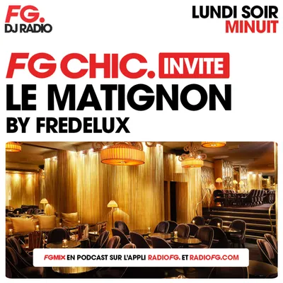 FG CHIC INVITE : LE MATIGNON AVEC FREDELUX