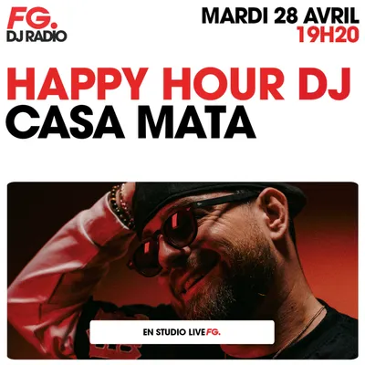 HAPPY HOUR DJ : CASA MATA