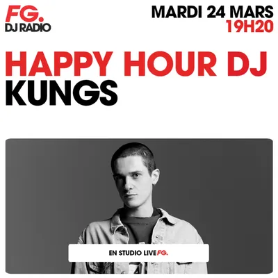 HAPPY HOUR DJ : KUNGS