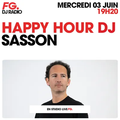 HAPPY HOUR DJ : SASSON