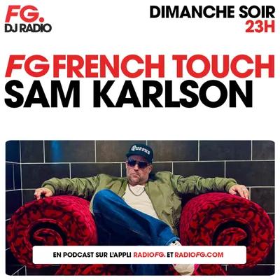 FG FRENCH TOUCH : SAM KARLSON