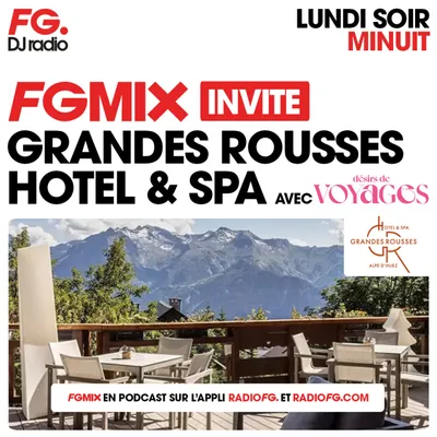 FG MIX INVITE : GRANDES ROUSSES HÔTEL & SPA AVEC DÉSIRS DE VOYAGES
