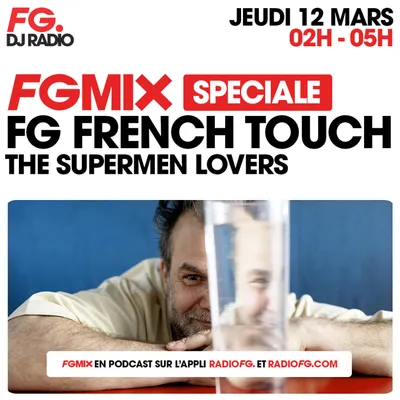 FG MIX NUIT SPECIALE FG FRENCH TOUCH : THE SUPERMEN LOVERS & DJ NESS