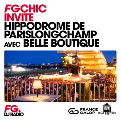 FG CHIC INVITE : HIPPODROME DE PARISLONGCHAMP AVEC BELLE BOUTIQUE