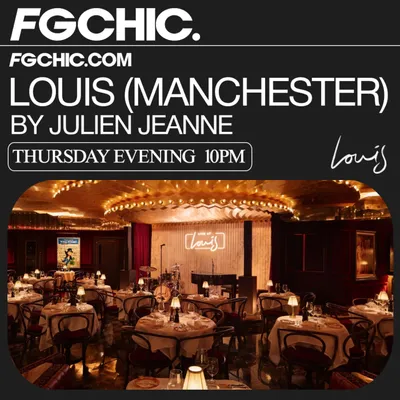 FG CHIC INVITE : LOUIS (MANCHESTER) AVEC JULIEN JEANNE