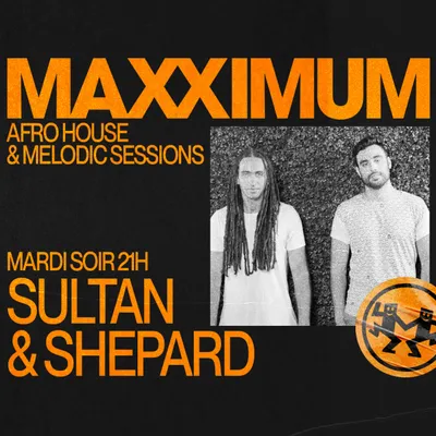 MAXXIMUM DJ'S : SULTAN & SHEPARD