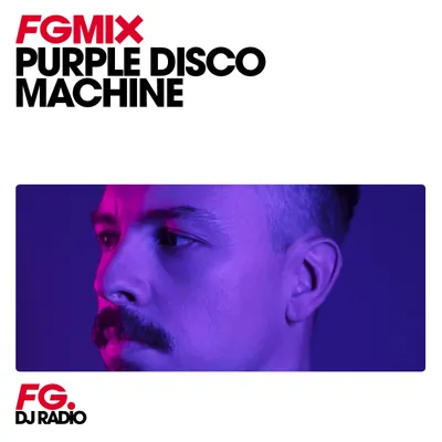 FG MIX : PURPLE DISCO MACHINE