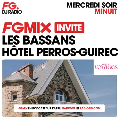 FG MIX INVITE : LES BASSANS HÔTEL AVEC DÉSIRS DE VOYAGES