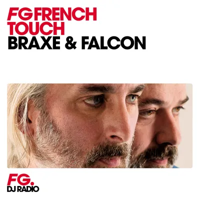 FG FRENCH TOUCH : BRAXE & FALCON