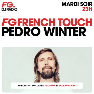 FG FRENCH TOUCH : PEDRO WINTER