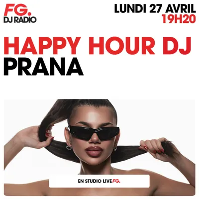HAPPY HOUR DJ : PRANA