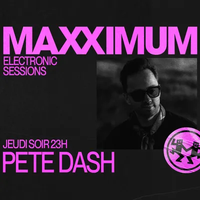 MAXXIMUM DJ'S : PETE DASH