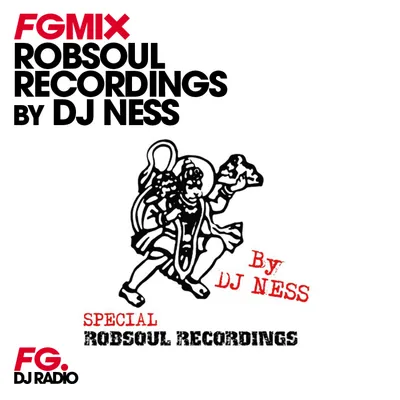 MIX : ROBSOUL RECORDINGS BY DJ NESS
