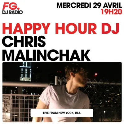 HAPPY HOUR DJ : CHRIS MALINCHAK
