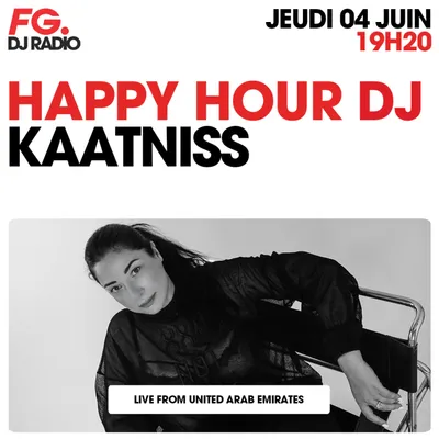 HAPPY HOUR DJ : KAATNISS