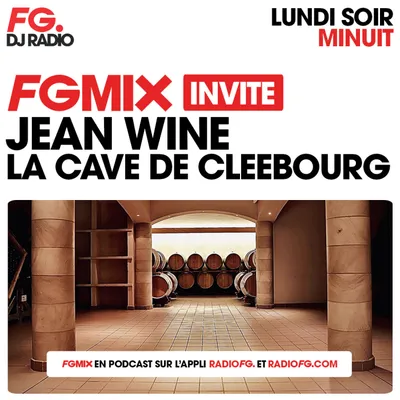 FG MIX INVITE : LA CAVE DE CLEEBOURG AVEC JEAN WINE