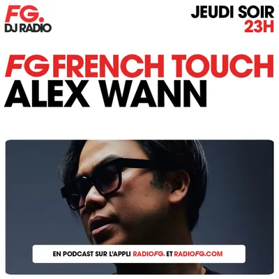 FG FRENCH TOUCH : ALEX WANN