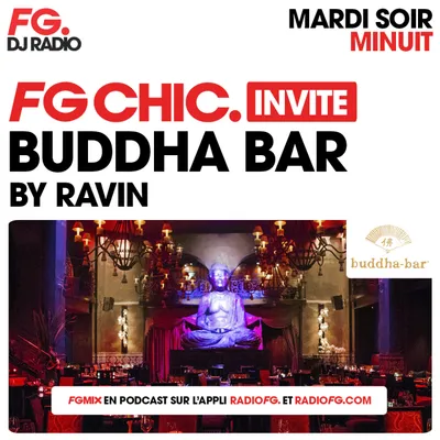 FG CHIC INVITE : LE BUDDHA BAR AVEC RAVIN