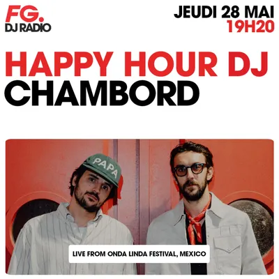 HAPPY HOUR DJ : CHAMBORD