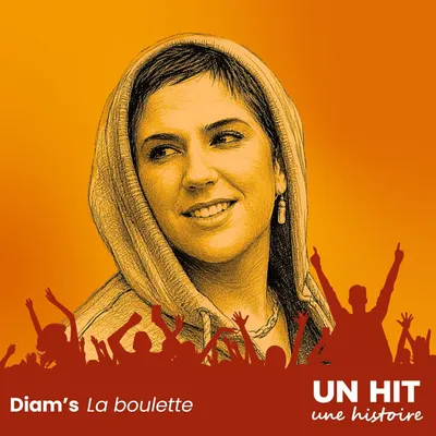 La Boulette – Diam’s : les secrets du hit