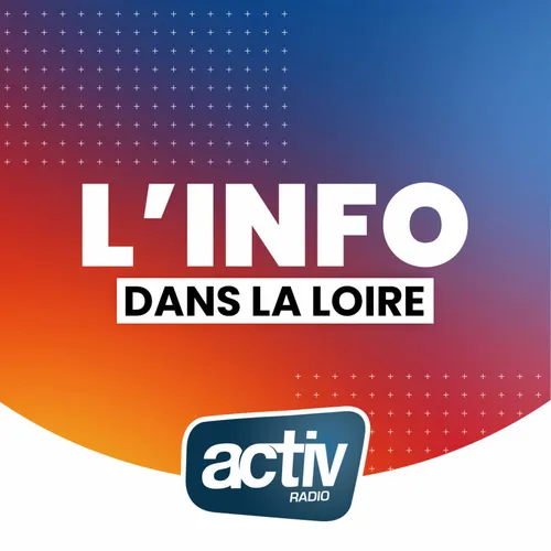 Les infos de la Loire à 08h du lundi 27 juillet (St Etienne, Roanne, Forez...)