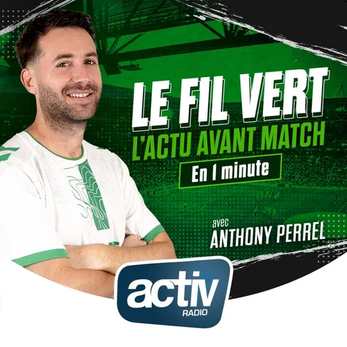Ecouter l'actu avant match du vendredi 18 septembre : le Fil Vert