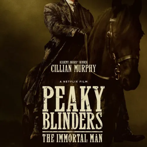 LE FILM PEAKY BLINDERS : L'IMMORTEL SORT AUJOURD'HUI SUR NETFLIX