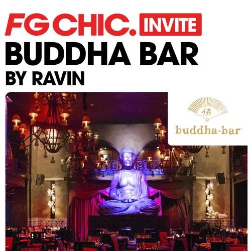 FG CHIC INVITE : LE BUDDHA BAR AVEC RAVIN