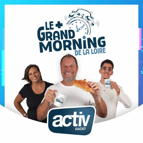 Ecouter le + GRAND MORNING DE LA LOIRE du mardi 17 mars à 09h57
