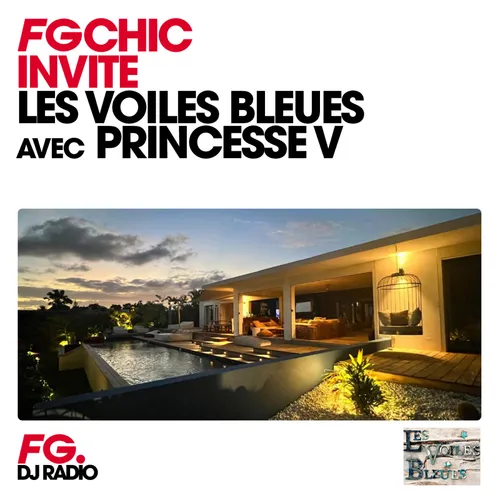 FG CHIC INVITE : LES VOILES BLEUES AVEC PRINCESSE V