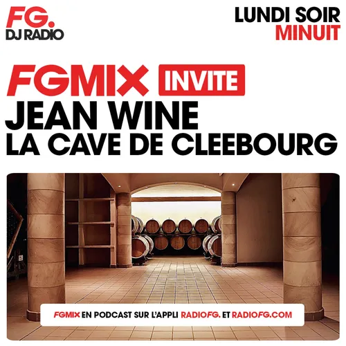 FG MIX INVITE : LA CAVE DE CLEEBOURG AVEC JEAN WINE