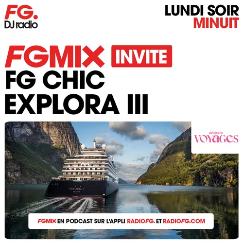 FG MIX INVITE : EXPLORA III AVEC DÉSIRS DE VOYAGES