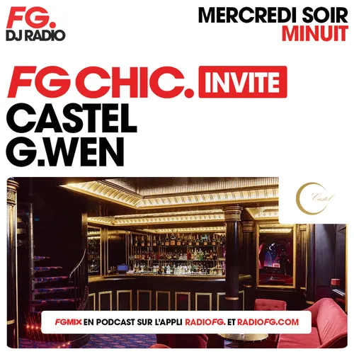 FG CHIC INVITE : CASTEL PARIS AVEC G.WEN