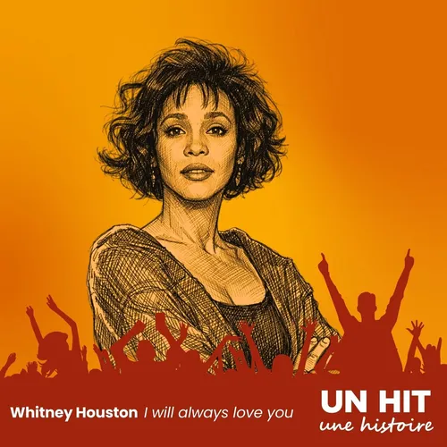 "I will always love you" : un hit aux plusieurs vies, révélé par Whitney Houston