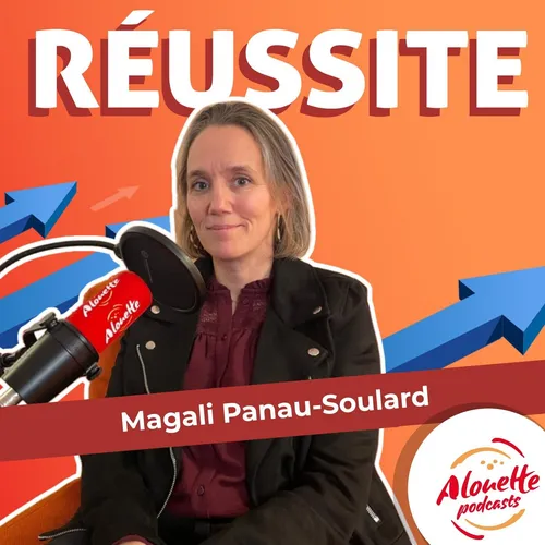 🎙️La réussite de Magali Panau-Soulard : à la tête de l’entreprise familiale Ernest Soulard🎙️