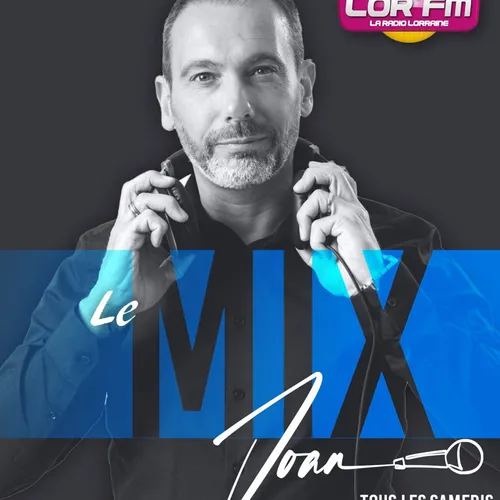 LE MIX DE JOAN LOR FM 10