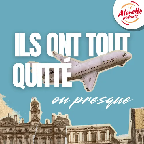 Ils ont tout quitté (ou presque)