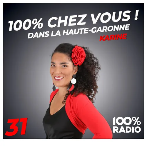 Le Podcast de 100% chez vous dans la haute-Garonne avec Karine du  03/07/2026