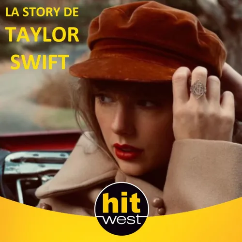 LA STORY DE TAYLOR SWIFT SUR HIT WEST