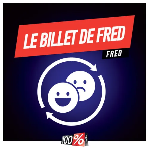 Le billet de Fred sur 100%