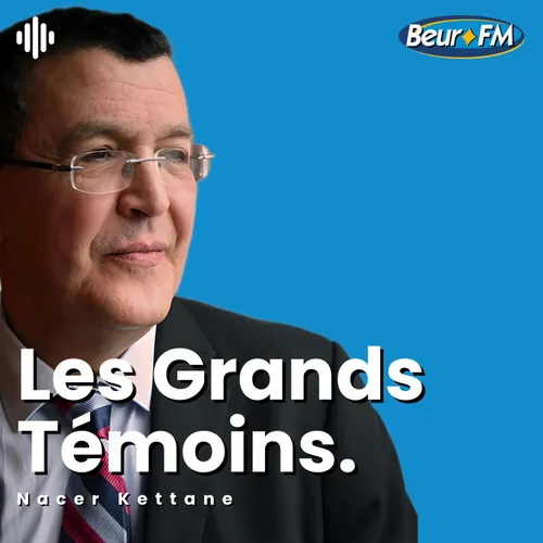 Les Grands Témoins - 12/04/26 - Samia Messaoudi