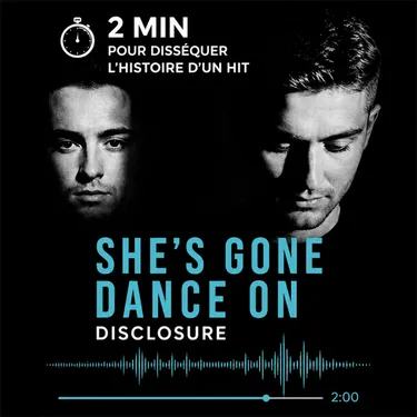 2 MIN POUR DISSÉQUER L’HISTOIRE DE « SHE’S GONE, DANCE ON » DE...