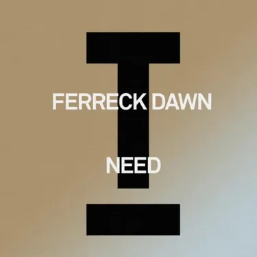 COUP DE CŒUR FG : QUELLE CLAQUE DE FERRECK DAWN AVEC « NEED » !