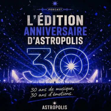 LES 30 ANS D’ASTROPOLIS : L’ÉDITION ANNIVERSAIRE