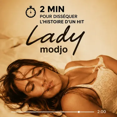 2 MIN POUR DISSÉQUER L’HISTOIRE DE « LADY » DE MODJO