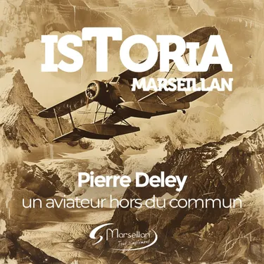 Pierre Deley un aviateur hors du commun