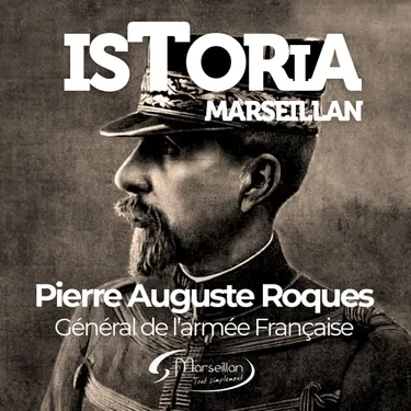 Pierre-Auguste Roques, l’enfant de Marseillan devenu général de la...
