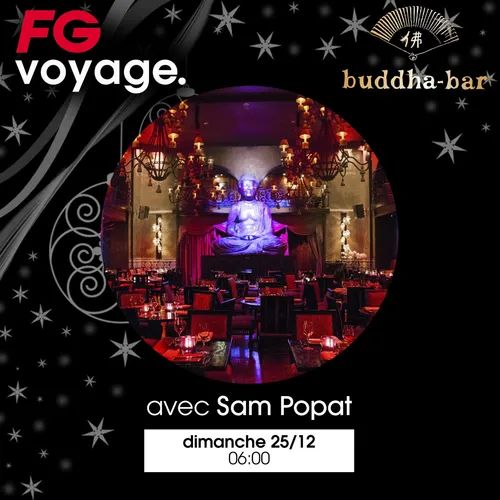 FG VOYAGE : BUDDHA BAR AVEC SAM POPAT