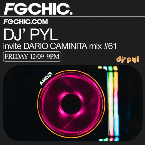 FG CHIC MIX DJ' PYL INVITE DARIO CAMINITA